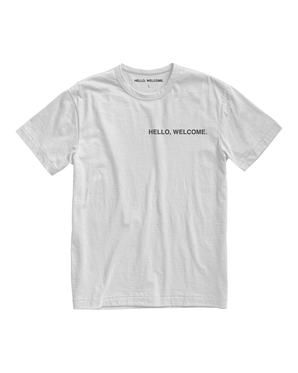 HELLO, WELCOME. T-Shirt